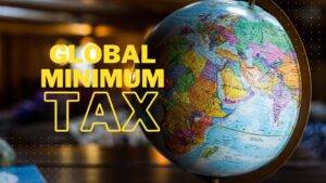 La Global Minimum Tax: un mondo alla ricerca dell'Equità Fiscale Globale